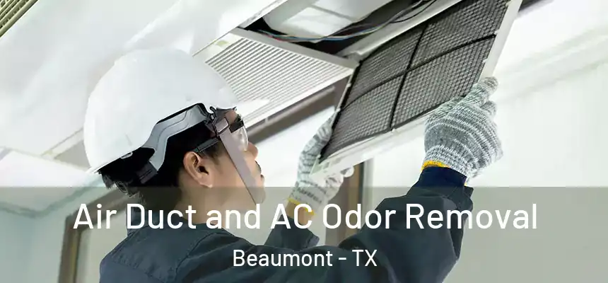 Air Duct and AC Odor Removal Beaumont - TX